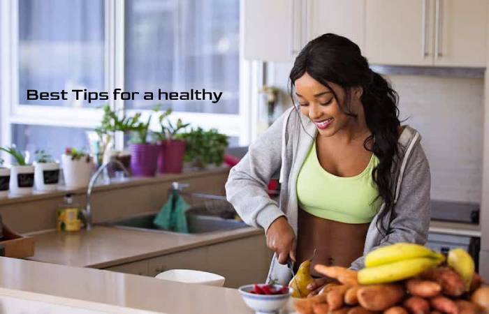 Best Tips for a healthy lifestyle