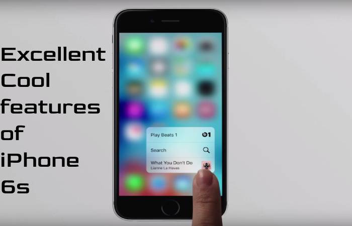 Excellent Cool features of iPhone 6s