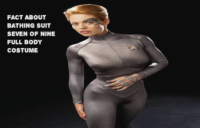 Fact About Bathing Suit Seven Of Nine Full Body Costume