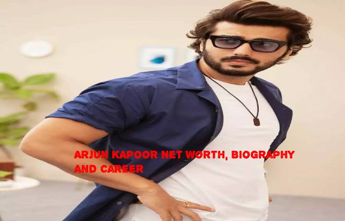 Arjun Kapoor Net Worth, Biography And Career