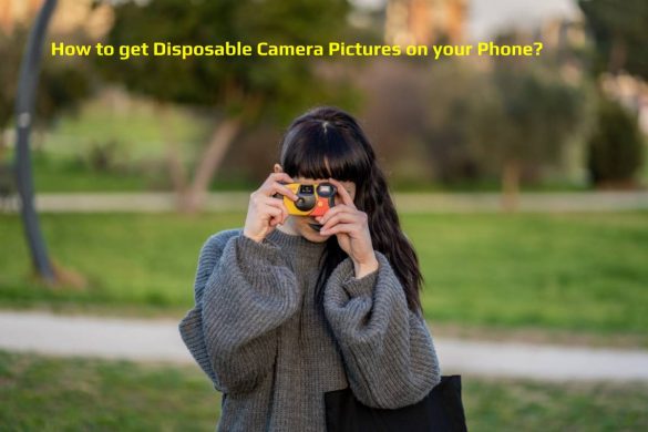 How to get Disposable Camera Pictures on your Phone?