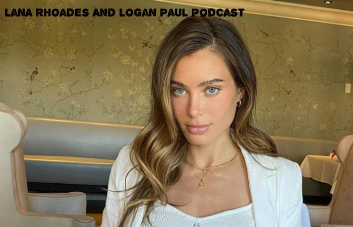 Lana Rhoades And Logan Paul Podcast