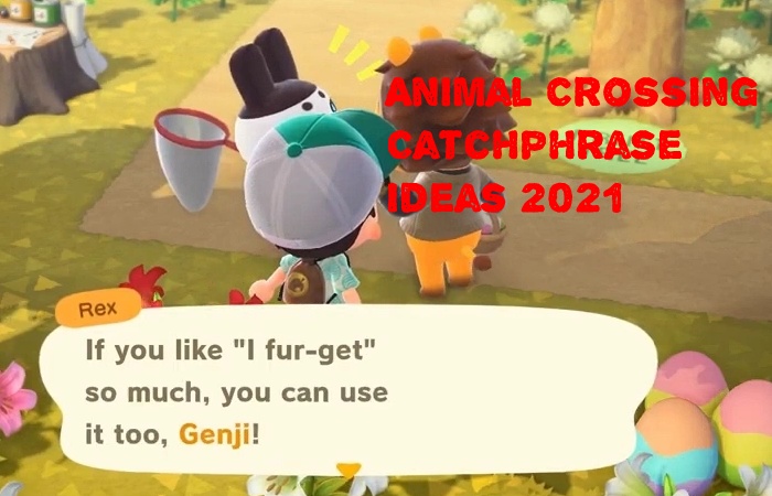 Animal Crossing Catchphrase Ideas 2021