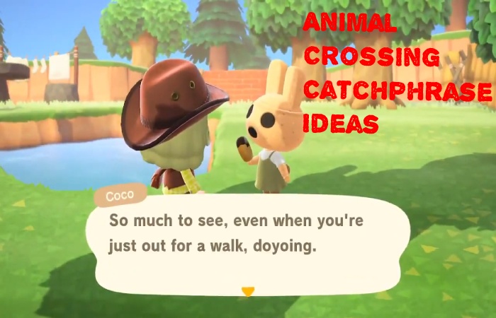 Animal Crossing Catchphrase Ideas