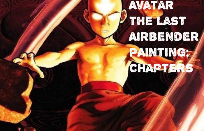 Avatar The Last Airbender Painting: Chapters