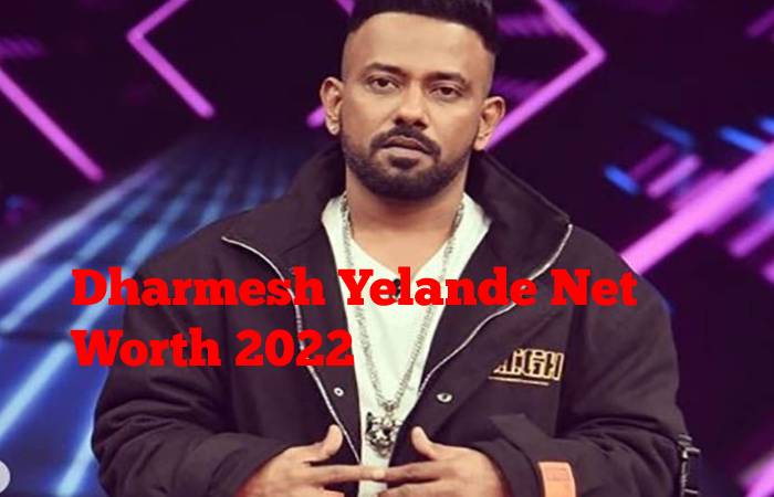 Dharmesh Yelande Net Worth 2022